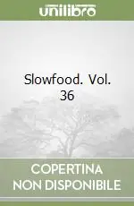 Slowfood. Vol. 36 Promozione