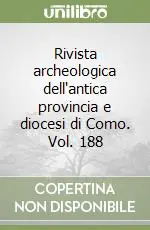 Compra Adesso Rivista archeologica dell‘antica provincia e diocesi di Como. Vol. 188