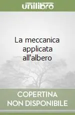 Acquista Ora La meccanica applicata all‘albero