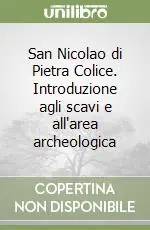 Direttamente Dal Produttore San Nicolao di Pietra Colice. Introduzione agli scavi e all‘area archeologica