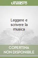 Prezzo Basso Leggere e scrivere la musica
