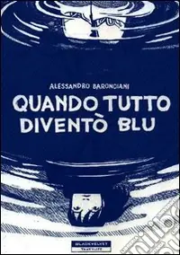 Quando tutto diventò blu Offerta Del Giorno
