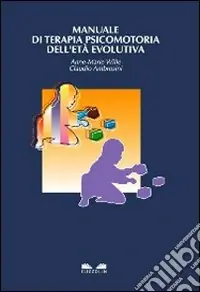 Offerta Limitata Manuale di terapia psicomotoria dell‘età evolutiva