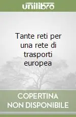 Promozione Tante reti per una rete di trasporti europea