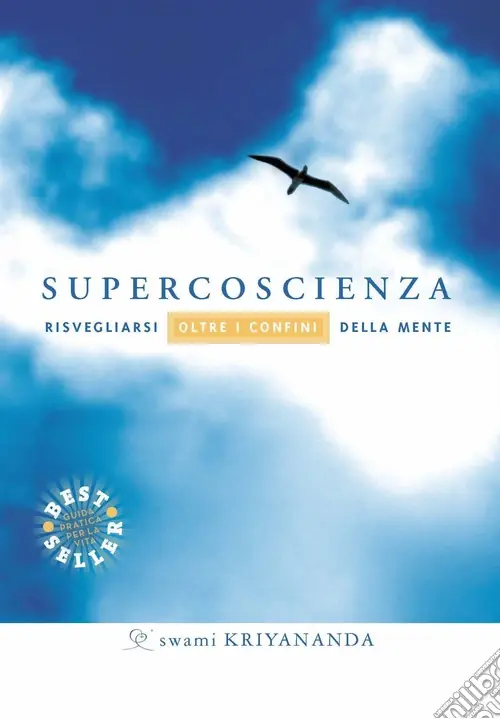 Supercoscienza. Risvegliarsi oltre i confini della mente Offerta Limitata