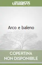 Arco e baleno Non Perdere