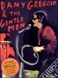 Quantità Limitata Dany Greggio & The Gentleman. Ediz. illustrata. Con CD Audio