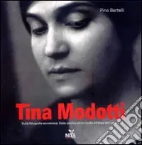 Consegna Rapida Tina Modotti. Sulla fotografia sovversiva. Dalla poetica della rivolta all‘etica dell‘utopia. Ediz. illustrata