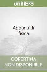 Prezzo Conveniente Appunti di fisica