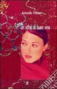 Subito Disponibile Come un sorso di buon vino
