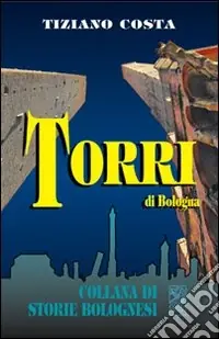 Torri di Bologna Acquista Ora