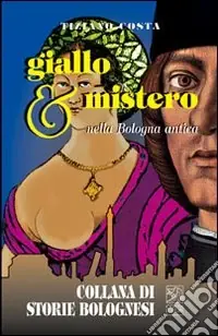 Giallo e mistero nella Bologna antica Non Perdere