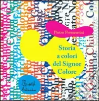 Spedizione Espresso Storia a colori del Signor Colore. CD-ROM. Con Audiolibro