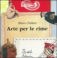 Arte per le rime. Ediz. illustrata Non Perdere