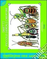 Insetti. Piccole geniali creature Novità