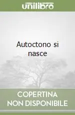 Saldi Autoctono si nasce