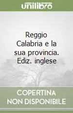 Soddisfatti O Rimborsati Reggio Calabria e la sua provincia. Ediz. inglese