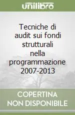 Tecniche di audit sui fondi strutturali nella programmazione 2007-2013 Offerta Speciale