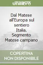 Offerta Dal Matese all‘Europa sul sentiero Italia. Segmento Matese campano