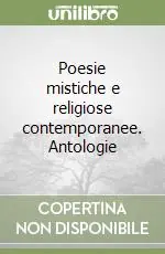 Non Perdere Poesie mistiche e religiose contemporanee. Antologie