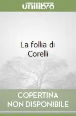 La follia di Corelli Occasione Imperdibile