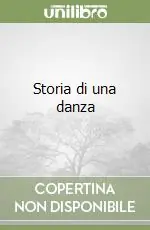 Storia di una danza Miglior Prezzo