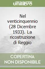 Nel venticinquennio (28 Dicembre 1933). La ricostruzione di Reggio Spedizione Espresso