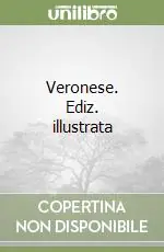 Veronese. Ediz. illustrata Prezzo Scontato