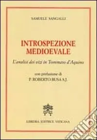 Prezzo Scontato Introspezione medievale. L‘analisi dei vizi in Tommaso D‘Aquino