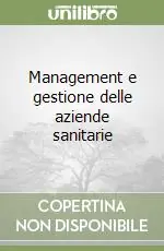 Management e gestione delle aziende sanitarie Quantità Limitata
