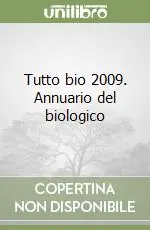 Offerta Speciale Tutto bio 2009. Annuario del biologico