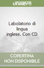 Labolatorio di lingua inglese. Con CD Nuovo Arrivo