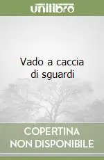 Più Venduto Vado a caccia di sguardi