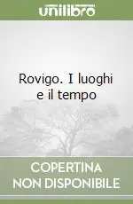 Ultima Occasione Rovigo. I luoghi e il tempo