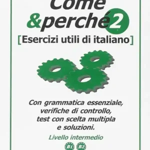 Come e perché. Esercizi utili di italiano. Vol. 2 Super Prezzo