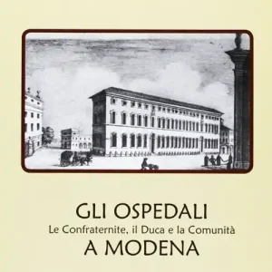 Pagamento Sicuro Gli ospedali a Modena. Le confraternite, il duca e la comunità a Modena