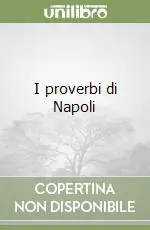 Ultimissimo Modello I proverbi di Napoli