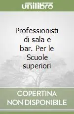 Prezzo Ridotto Professionisti di sala e bar. Per le Scuole superiori (1)