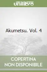 Prezzo Ridotto Akumetsu. Vol. 4