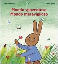 Mondo spaventoso mondo meraviglioso. Ediz. illustrata Direttamente Dal Produttore