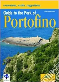 Guide to the park of Portofino. Con cartina. Ediz. illustrata Ordina Subito