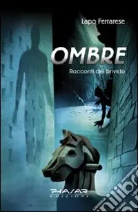 Ombre. Racconti del brivido Offerta Speciale