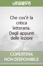 Che cos‘è la critica letteraria. Dagli appunti delle lezioni Ultimissimo Modello