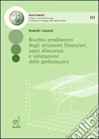 Popolare Rischio-rendimento degli strumenti finanziari, asset allocation e valutazione delle performance