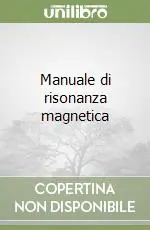 Manuale di risonanza magnetica Bestseller