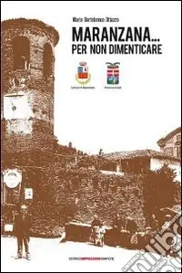 Maranzana... Per non dimenticare Più Venduto