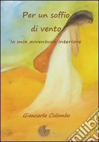 Prezzo Di Fabbrica Per un soffio di vento. La mia avventura interiore