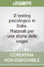 Il testing psicologico in Italia. Materiali per una storia delle origini Popolare