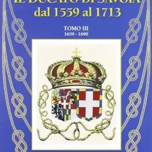 Il ducato di Savoia. Vol. 3 Più Venduto