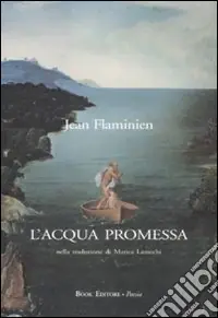Professionale L‘acqua promessa. Testo francese a fronte